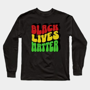 Black lives matter Long Sleeve T-Shirt